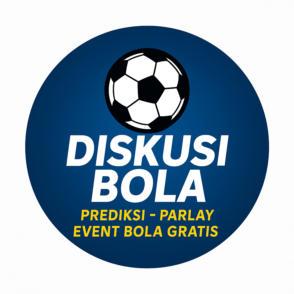 DISKUSI BOLA - PREDIKSI - PARLAY - EVENT BOLA GRATIS
